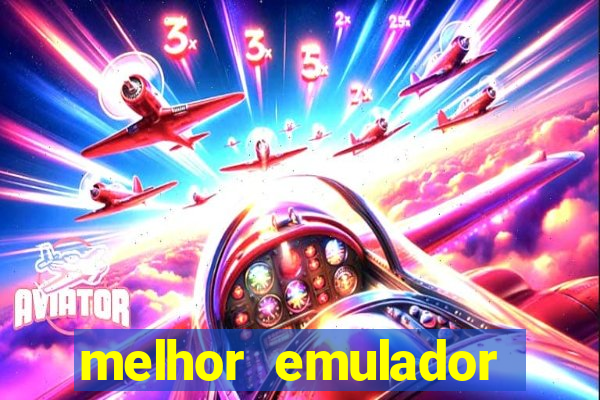 melhor emulador para pc fraco